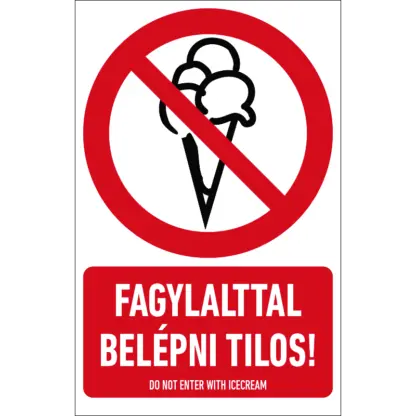 Fagylalttal belépni tilos! matrica / tábla (piktogram + felirat)