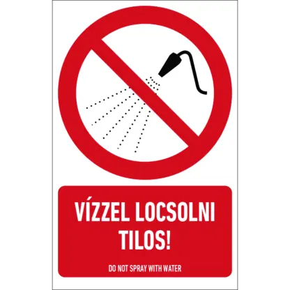 Vízzel locsolni tilos! matrica / tábla (ISO 7010-P016 piktogram + felirat)
