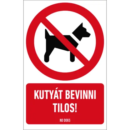 Kutyát bevinni tilos! matrica / tábla (ISO 7010-P021 piktogram + felirat)