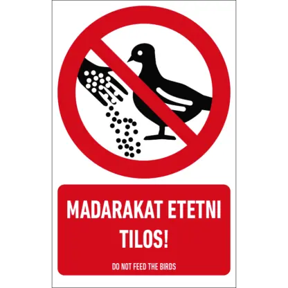 A madarakat etetni tilos! matrica / tábla (piktogram + felirat)