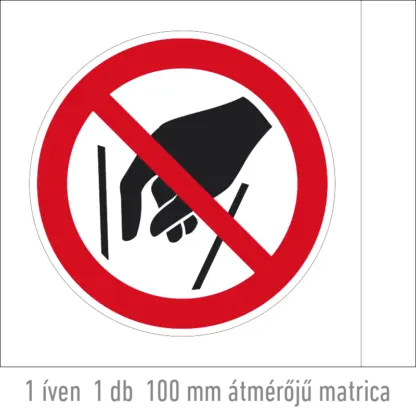 Benyúlni tilos! matrica (ISO 7010-P015 piktogram)