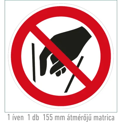 Benyúlni tilos! matrica (ISO 7010-P015 piktogram)