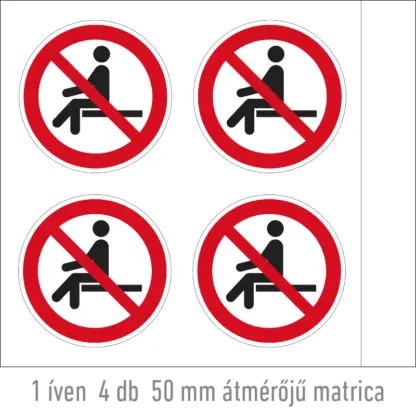Leülni tilos! matrica (ISO 7010-P018 piktogram)