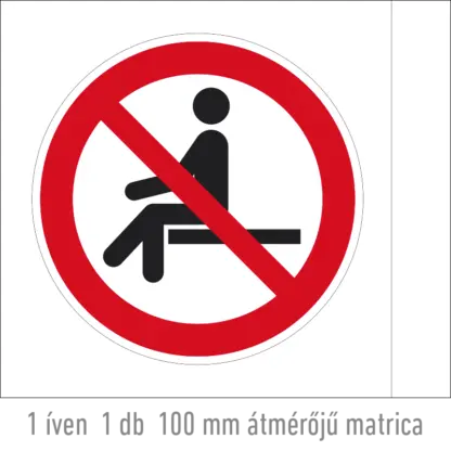 Leülni tilos! matrica (ISO 7010-P018 piktogram)