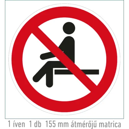 Leülni tilos! matrica (ISO 7010-P018 piktogram)