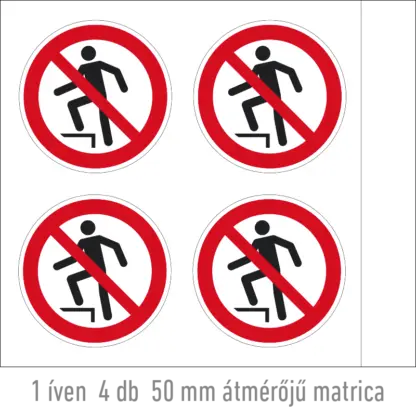 A felületre lépni tilos! matrica (ISO 7010-P019 piktogram)