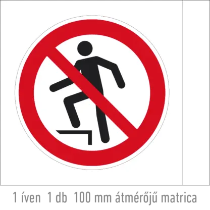 A felületre lépni tilos! matrica (ISO 7010-P019 piktogram)