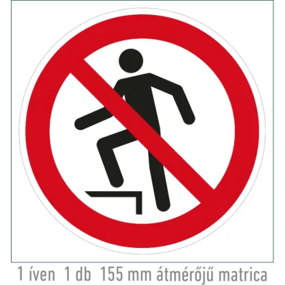 A felületre lépni tilos! matrica (ISO 7010-P019 piktogram)