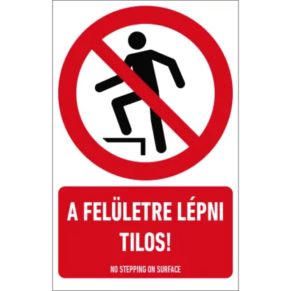 A felületre lépni tilos! matrica / tábla (ISO 7010-P019 piktogram + felirat)