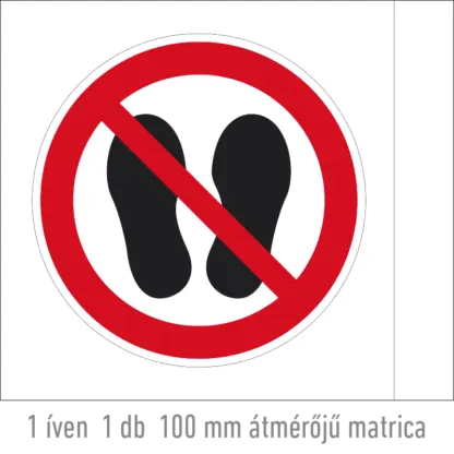 vagy lépni tilos! matrica (ISO 7010-P024 piktogram)
