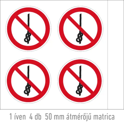 A kötélre csomót kötni tilos! matrica (ISO 7010-P030 piktogram)