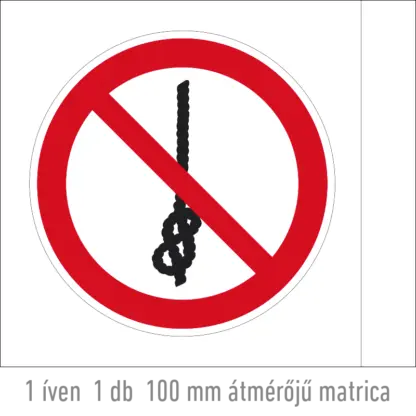A kötélre csomót kötni tilos! matrica (ISO 7010-P030 piktogram)