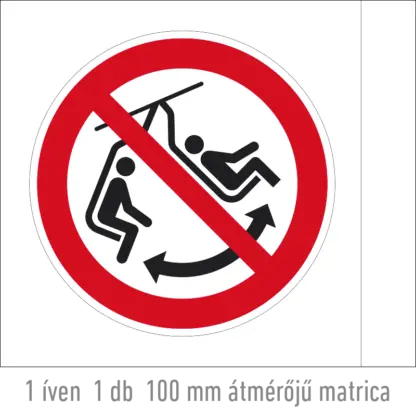A felvonóülőkét hintáztatni tilos! matrica (ISO 7010-P038 piktogram)