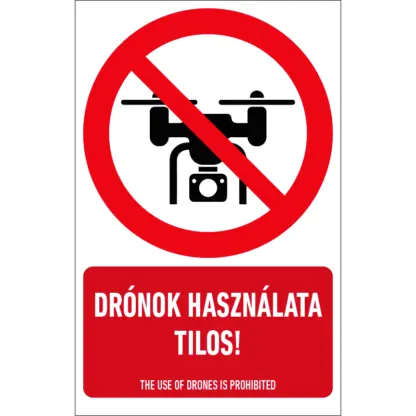 Drónok használata tilos! matrica / tábla (piktogram + felirat)
