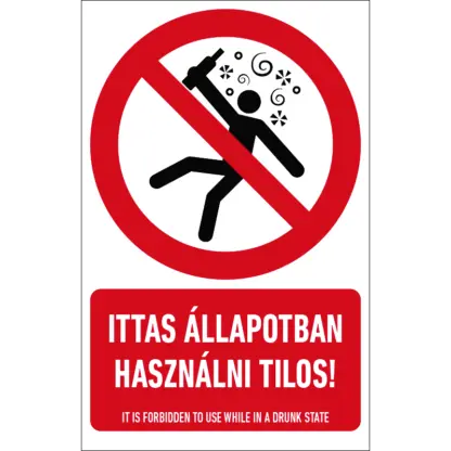 Ittas állapotban használni tilos! matrica / tábla (ISO 7010-P043 piktogram + felirat)