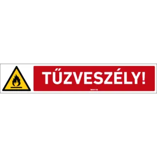 Tűzveszély! tábla (piktogram + felirat)