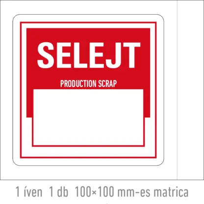 Selejt (+beírási lehetőség: karbantartó adatai és dátum) matrica