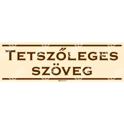 Egyedi gyártású üzleti matrica / tábla (bézs/barna hasonló szín)