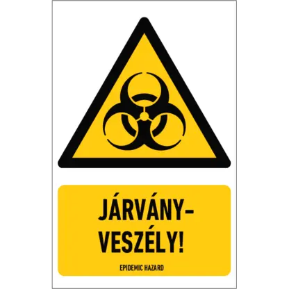 Járványveszély! matrica / tábla (ISO 7010-W009 piktogram + felirat)