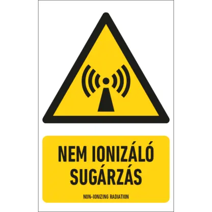 Nem ionizáló sugárzás matrica / tábla (ISO 7010-W005 piktogram + felirat)