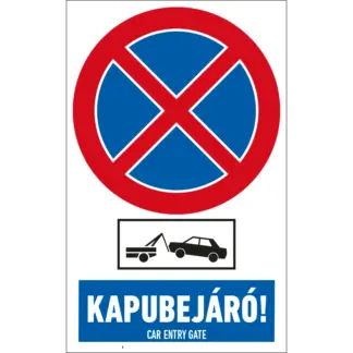 Kapubejáró! Megállni tilos! Autó elszállítás! matrica / tábla