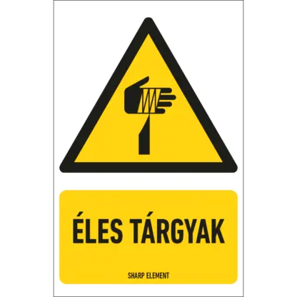 Éles tárgyak matrica / tábla (ISO 7010-W022 piktogram + felirat)