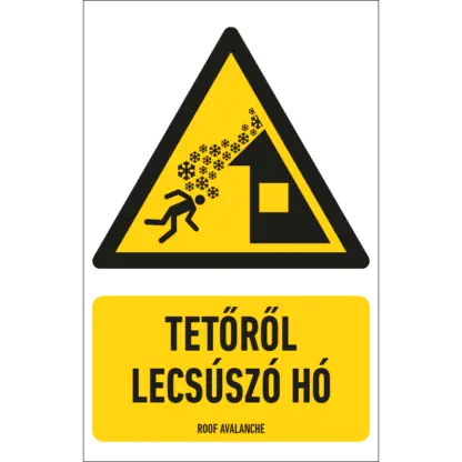 Tetőről lecsúszó hó matrica / tábla (ISO 7010-W040 piktogram + felirat)