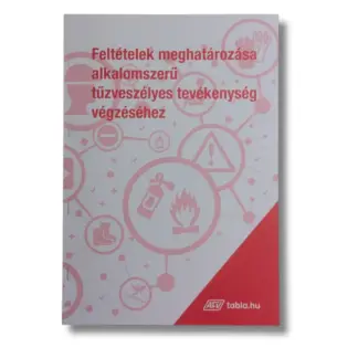 Feltételek meghatározása, alkalomszerű tűzveszélyes tevékenységhez