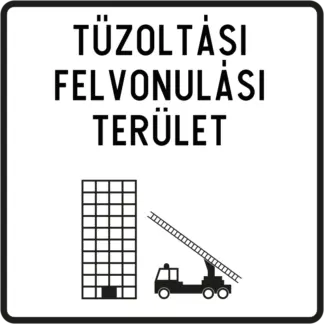 Tűzoltási felvonulási terület KRESZ közlekedési tábla