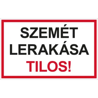 Szemét lerakása tilos! matrica / tábla (felirat) 400x250 mm