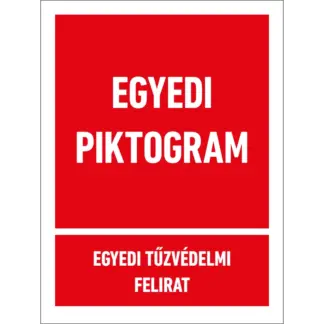 Egyedi tűzvédelmi felirat