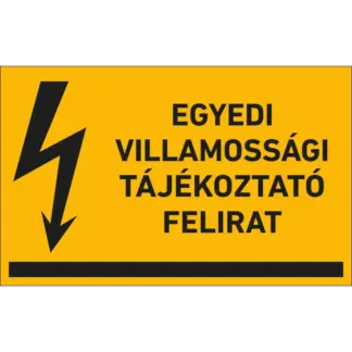 Egyedi villamossági tájékoztató felirat